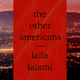 Illustration for article titled The personal is political, and vice versa, in Laila Lalami’s engrossing iThe Other Americans/i